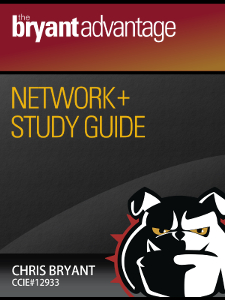 Chris Bryant's Network+ N10-007 Study Guide